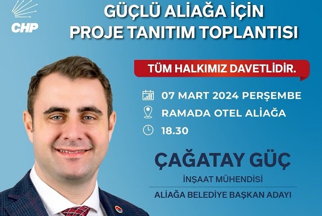 GÜÇLÜ ALİAĞA İÇİN PROJELERİNİ TANITACAK